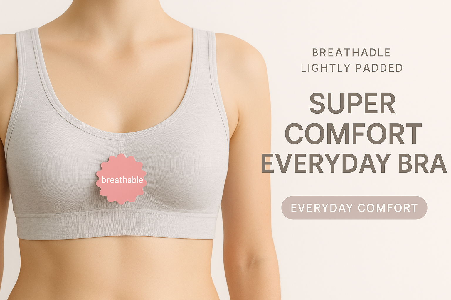 Breathable Super Comfort Everyday Bra